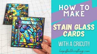 How to Make Stained Glass Cards with Cricut!