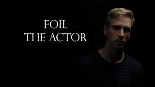 Foil | The Actor