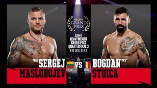 Sergej Maslobojev v Bogdan Stoica | GLORY Light Heavyweight Grand Prix