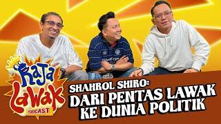 #RajaLawakPodcast : Perubahan Kerjaya Shahrol Shiro