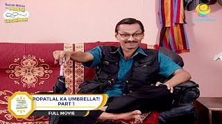 Popatlal Ka Umbrella?! | FULL MOVIE | PART 1 | Taarak Mehta Ka Ooltah Chashmah - Ep 648 to 651