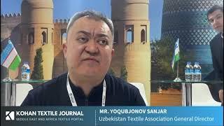 Interview with Mr.Yoqubjonov Sanjar, Uzbekistan Textile Association General Director