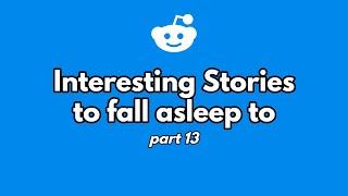 1 hour of stories to fall asleep to. (part 13)