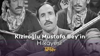 Kiziroğlu Mustafa Bey'in Hikâyesi (1980) | TRT Arşiv