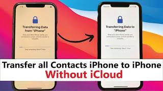 How to transfer all contacts from iPhone to iPhone without iCloud