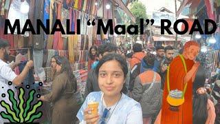 Things to do in Manali Mall Road | Kaafi "Maal" jagah he | Himachal Pradesh