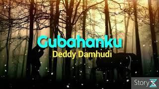 Gubahanku (Original) - Deddy Damhudi lirik