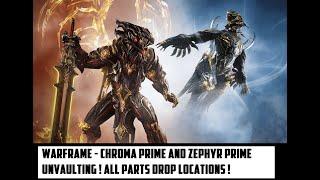 Warframe - All Unvaulted Relics Drop Locations! Chroma Prime And Zephyr Prime !