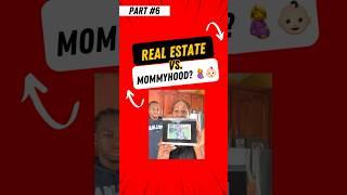 Struggling With Real Estate vs Mommy Hood?