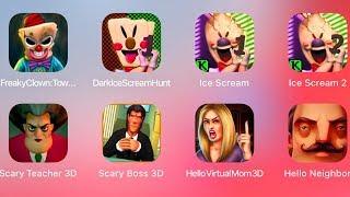 Freaky Clown,Dark Ice Scream Hunt,Ice Scream,Ice Scream 2,Scary Teacher,Hello Neighbor