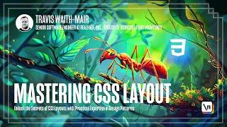 The 7 Design Patterns Behind Every Single CSS Layout in the World, with Travis Waith-Mair