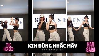 HAN SARA - XIN ĐỪNG NHẤC MÁY | Dance Practice | The Heroes Version