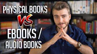 Physical Books VS Ebooks VS Audio Books | Which is Best?