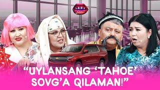 “Uylansang ‘TAHOE’ sovg’a qilaman!” Lady Show