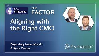 Aligning with the Right CMO