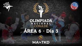 ÁREA 6 - DÍA 3 - Olimpiada Nacional 2025 #Taekwondo