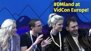 VidCon Europe - Step into #DMland | Digital Minds