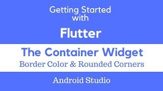 Flutter Container. Border Color and Rounded Corners