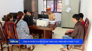 Công an huyện Vị Xuyên xử phạt hàng chục thanh niên vi phạm TT ATGT