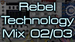 Rebel Technology - Mix 02 & Mix 03 (new mix series with Mix 01-04)