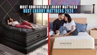 5 Best Luxury Mattress 2024 | Most Comfortable Luxury Mattress