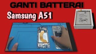 CARA GANTI BATTERAI SAMSUNG A51 | How to replace the Samsung A51 battery  