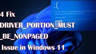 DRIVER_PORTION_MUST_BE_NONPAGED issue in Windows 11 - 4 Fix