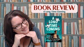 BOOK REVIEW - A Long Time Coming by Meghan Quinn Spicy Romance Cane Brothers