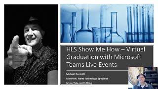 Virtual Graduation with Microsoft Teams Live Events – HLS Show Me How