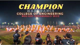 MASS DANCE CHAMPION  'COLLEGE OF ENGINEERING' MSU-GSC (INTRAMURALS2k22)