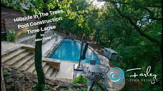 Hillside In The Trees Pool Construction Time-Lapse by Mike Farley