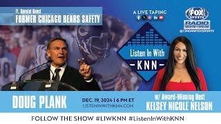 Listen In With KNN Ft. Special Guest Former Chicago Bears Safety Doug Plank