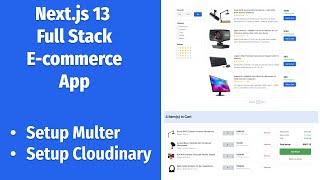 Next.js 13 Full Stack E-commerce App #17 | Setup Multer & Cloudinary for Images