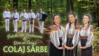 Fetele din Botoșani & Vers us Band  - Colaj sârbe