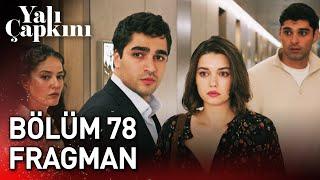 Yalı Çapkını 78. Bölüm Fragman