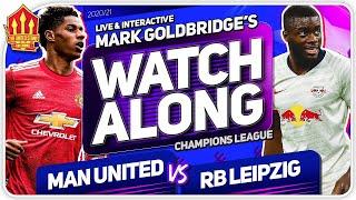 MANCHESTER UNITED vs RB LEIPZIG with Mark Goldbridge LIVE