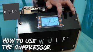 How To Set Up And Use The WULF PCP Air Compressor