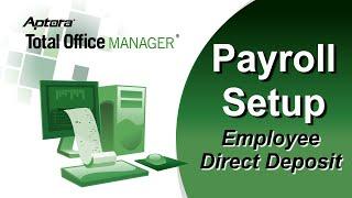 Setting up Direct Deposit for Employees in Total Office Manager