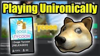 Playing Doge Tycoon Unironically (Roblox)