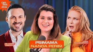 Nanda Perim (PsiMama), Cátia Damasceno e Dr. André Vinicius no DR Boa Podcast #016