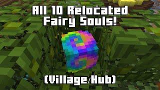 Village Fairy Souls (10/10) Relocated! (Hypixel Skyblock)