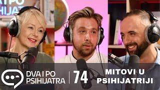 Mitovi u psihijatriji | Dva i po psihijatra, ep. 74