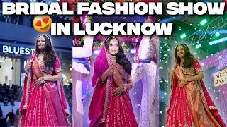 Bridal Fashion Show In Lucknow @tejasswiprakash413