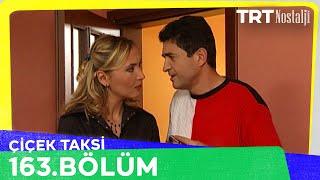 Çiçek Taksi 163. Bölüm @NostaljiTRT