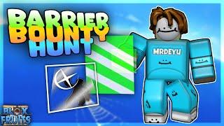 『Barrier』Bounty Hunt | Blox Fruits | ROBLOX