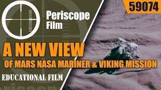 A NEW VIEW OF MARS   NASA MARINER & VIKING MISSION PROMOTIONAL FILM 59074