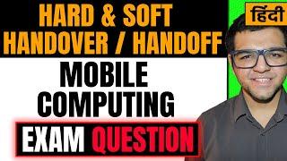 Hard and Soft Handover / Handoff in Mobile Communication and Computing in Hindi