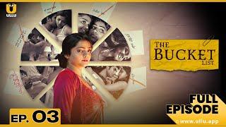 Wishlist hue puri ...!! THE BUCKET LIST | Full Episode 03 | ullu web series