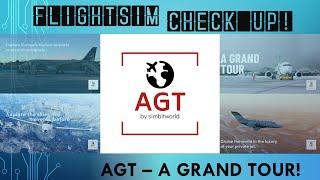 AGT - A GRAND TOUR - SimBitWorld - Neues Programm / Neues Konzept #041 #flightsim #scenery