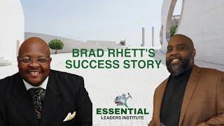 Essential Leader Brad Rhett Success Story